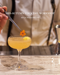 SOHO Mid-Autumn Cocktail Workshop